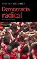 DEMOCRACIA RADICAL.ENTRE VINCULOS Y UTOPIAS | 9788498883305 | CALLE COLLADO,ANGEL | Llibreria Geli - Llibreria Online de Girona - Comprar llibres en català i castellà