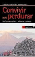 CONVIVIR PARA PERDURAR.CONFLICTOS ECOSOCIALES Y SABIDURIAS C | 9788498883152 | ALVAREZ CANTALAPIEDRA,SANTIAGO | Libreria Geli - Librería Online de Girona - Comprar libros en catalán y castellano