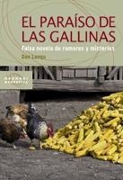 EL PARAISO DE LAS GALLINAS,FALSA NOVELA DE RUMORES Y MISTERI | 9788498883169 | LUNGU,DAN | Libreria Geli - Librería Online de Girona - Comprar libros en catalán y castellano