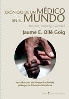 CRONICAS DE UN MEDICO EN EL MUNDO | 9788498883190 | OLLE GOIG,JAUME E. | Libreria Geli - Librería Online de Girona - Comprar libros en catalán y castellano
