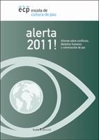 ALERTA 2011!INFORME SOBRE CONFLICTOS,DERECHOS HUMANOS | 9788498883367 | ESCOLA CULTURA DE PAU | Libreria Geli - Librería Online de Girona - Comprar libros en catalán y castellano