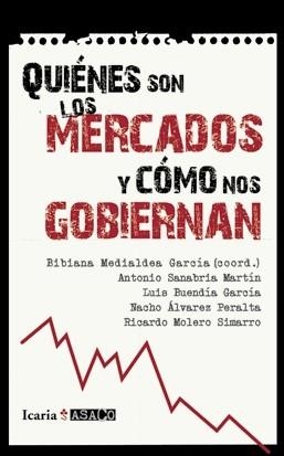 QUIENES SON LOS MERCADOS Y COMO GOBIERNAN | 9788498883831 | A.A.D.D. | Libreria Geli - Librería Online de Girona - Comprar libros en catalán y castellano