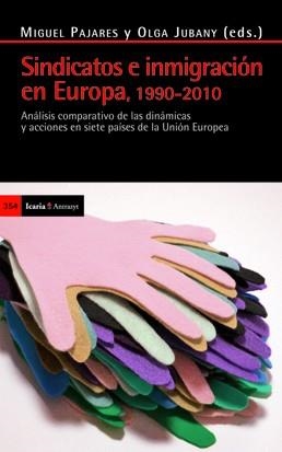 SINDICATOS E INMIGRACION EN EUROPA 1990 - 2010 | 9788498883671 | PAJARES,MIGUEL/JUBANY,OLGA | Llibreria Geli - Llibreria Online de Girona - Comprar llibres en català i castellà