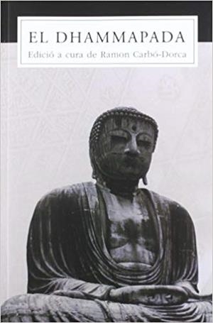 EL DHAMMAPADA | 9788492789191 | CARBO DORCA,RAMON | Llibreria Geli - Llibreria Online de Girona - Comprar llibres en català i castellà