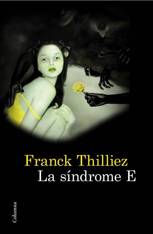 LA SINDROME E | 9788466414746 | THILLIEZ,FRANCK | Libreria Geli - Librería Online de Girona - Comprar libros en catalán y castellano
