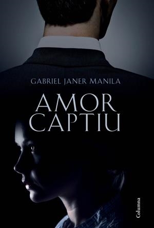 AMOR CAPTIU | 9788466414531 | JANER MANILA,GABRIEL | Libreria Geli - Librería Online de Girona - Comprar libros en catalán y castellano