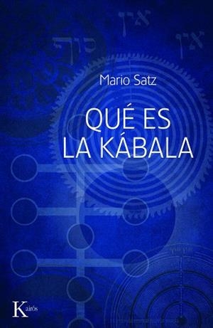 QUE ES LA KABALA | 9788499880310 | SATZ,MARIO | Llibreria Geli - Llibreria Online de Girona - Comprar llibres en català i castellà