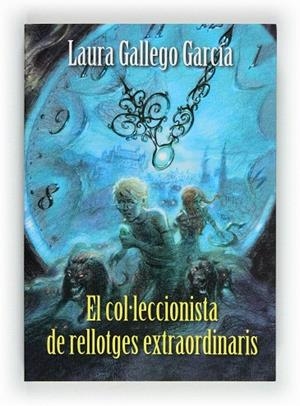 EL COL.LECCIONISTA DE RELLOTGES EXTRAORDINARIS | 9788466130042 | GALLEGO GARCÍA,LAURA | Libreria Geli - Librería Online de Girona - Comprar libros en catalán y castellano