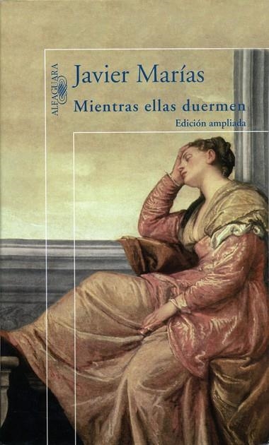 MIENTRAS ELLAS DUERMEN | 9788420441672 | MARIAS,JAVIER | Llibreria Geli - Llibreria Online de Girona - Comprar llibres en català i castellà