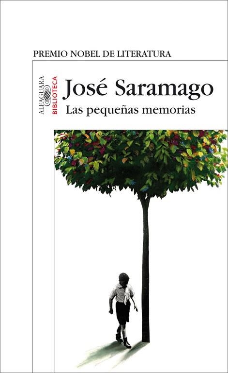 LAS PEQUEÑAS MEMORIAS | 9788420471297 | SARAMAGO,JOSE | Llibreria Geli - Llibreria Online de Girona - Comprar llibres en català i castellà