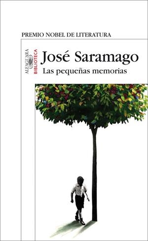 LAS PEQUEÑAS MEMORIAS | 9788420471297 | SARAMAGO,JOSE | Llibreria Geli - Llibreria Online de Girona - Comprar llibres en català i castellà
