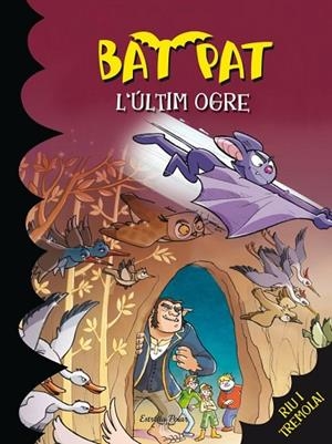 BAT PAT-19.L'ULTIM OGRE | 9788499327297 | PAVAVELLO,ROBERTO | Llibreria Geli - Llibreria Online de Girona - Comprar llibres en català i castellà