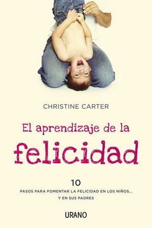 EL APRENDIZAJE DE LA FELICIDAD | 9788479538040 | CARTER,CHRISTINE | Libreria Geli - Librería Online de Girona - Comprar libros en catalán y castellano