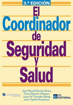 EL COORDINADOR DE SEGURIDAD Y SALUD | 9788492735921 | SANCHEZ RIVERO,JOSE MANUEL | Llibreria Geli - Llibreria Online de Girona - Comprar llibres en català i castellà