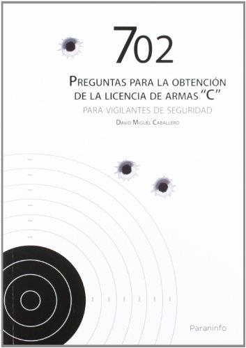 702 PREGUNTAS PARA OBTENCION LICENCIA ARMAS C PARA VIGILANTES DE SEGURIDAD | 9788428333580 | CABALLERO,DAVID MIGUEL | Llibreria Geli - Llibreria Online de Girona - Comprar llibres en català i castellà