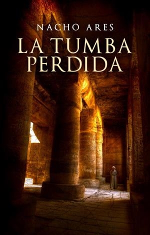 LA TUMBA PERDIDA | 9788425347306 | ARES,NACHO | Llibreria Geli - Llibreria Online de Girona - Comprar llibres en català i castellà