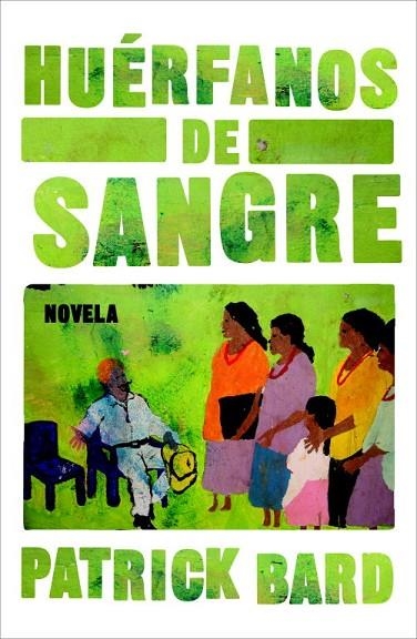 HUERFANOS DE SANGRE | 9788425346361 | BARD,PATRICK | Libreria Geli - Librería Online de Girona - Comprar libros en catalán y castellano