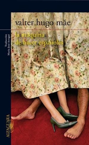 LA MAQUINA DE HACER ESPAÑOLES | 9788420407500 | MAE,VICTOR HUGO | Libreria Geli - Librería Online de Girona - Comprar libros en catalán y castellano