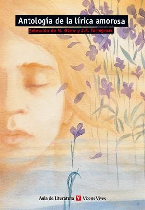 ANTOLOGIA DE LA LIRICA AMOROSA | 9788431664862 | OTERO,M./TORREGROSA,J.R. (ED) | Llibreria Geli - Llibreria Online de Girona - Comprar llibres en català i castellà