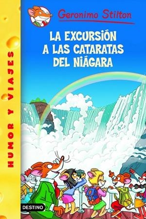 LA EXCURSION A LAS CATARATAS DEL NIAGARA | 9788408102311 | GERONIMO STILTON | Libreria Geli - Librería Online de Girona - Comprar libros en catalán y castellano