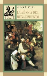 LA MUSICA DEL RENACIMIENTO | 9788446012085 | ATLAS,ALLAN | Llibreria Geli - Llibreria Online de Girona - Comprar llibres en català i castellà