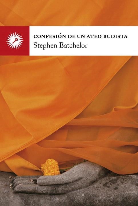 CONFESION DE UN ATEO BUDISTA | 9788495496836 | BATCHELOR,STHEPHEN | Llibreria Geli - Llibreria Online de Girona - Comprar llibres en català i castellà
