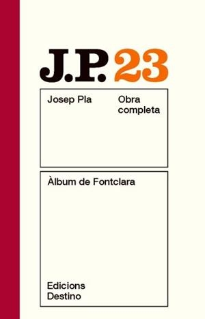 OBRA COMPLETA JOSEP PLA-23.ALBUM DE FONTCLARA  | 9788497101639 | PLA,JOSEP | Libreria Geli - Librería Online de Girona - Comprar libros en catalán y castellano