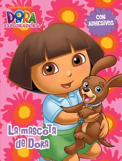DORA LA EXPLORADORA.LA MASCOTA DE DORA (CON ADHESIVOS) | 9788401902468 | NICKELODEON | Llibreria Geli - Llibreria Online de Girona - Comprar llibres en català i castellà