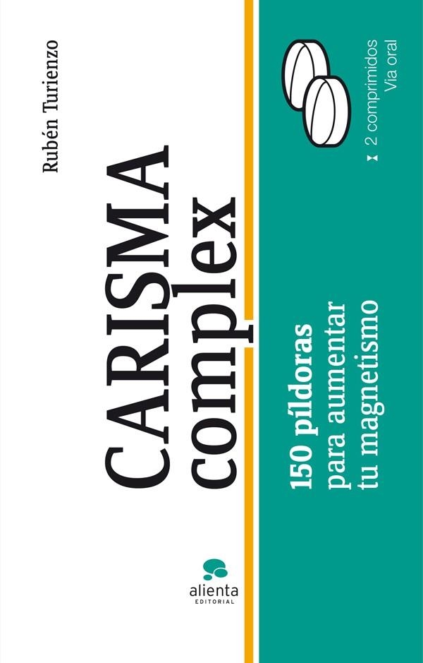 CARISMA COMPLEX.150 PÍLDORAS PARA AUMENTAR TU MAGNETISMO | 9788415320203 | TURIENZO,RUBÉN | Libreria Geli - Librería Online de Girona - Comprar libros en catalán y castellano