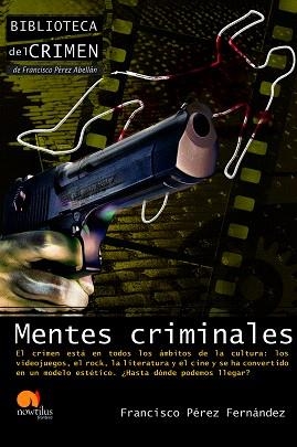 MENTES CRIMINALES | 9788499672298 | PEREZ FERNANDEZ,FRANCISCO | Llibreria Geli - Llibreria Online de Girona - Comprar llibres en català i castellà