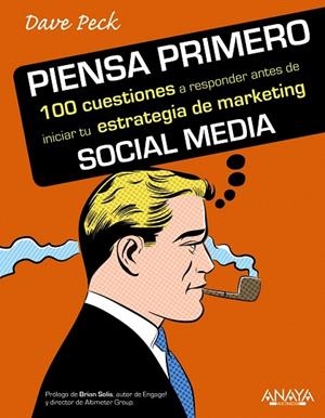 PIENSA PRIMERO.100 CUESTIONES A RESPONDER ANTES DE INICIAR TU ESTRATEGIA DE MARKETING | 9788441530683 | PECK,DAVE D. | Libreria Geli - Librería Online de Girona - Comprar libros en catalán y castellano