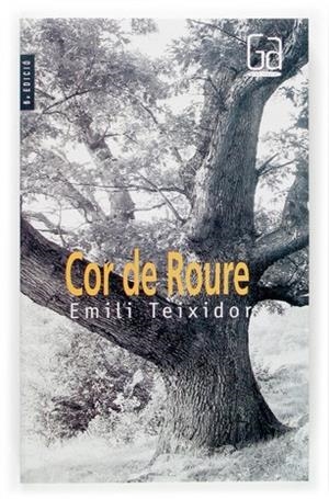 COR DE ROURE | 9788466113045 | TEIXIDOR,EMILI | Libreria Geli - Librería Online de Girona - Comprar libros en catalán y castellano