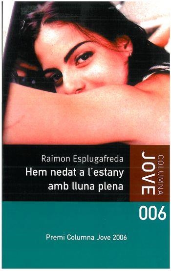 HEM NEDAT A L'ESTANY AMB LLUNA PLENA | 9788499320052 | ESPLUGAFREDA,RAIMON | Llibreria Geli - Llibreria Online de Girona - Comprar llibres en català i castellà