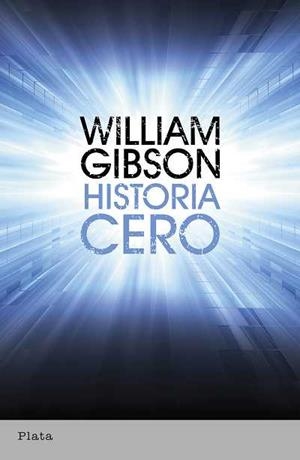 HISTORIA CERO | 9788492919116 | GIBSON,WILLIAM | Llibreria Geli - Llibreria Online de Girona - Comprar llibres en català i castellà