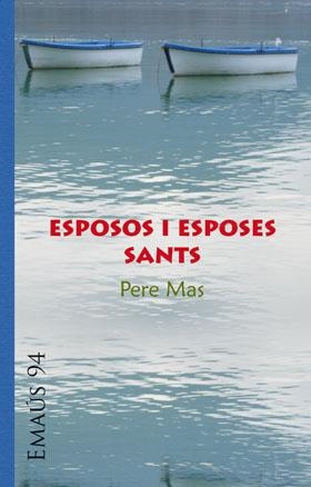 ESPOSOS I ESPOSES SANTS | 9788498054798 | MAS,PERE | Libreria Geli - Librería Online de Girona - Comprar libros en catalán y castellano