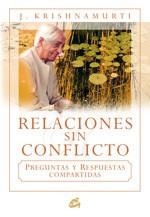 RELACIONES SIN CONFLICTO | 9788484452447 | KRISHNAMURTI,J. | Libreria Geli - Librería Online de Girona - Comprar libros en catalán y castellano