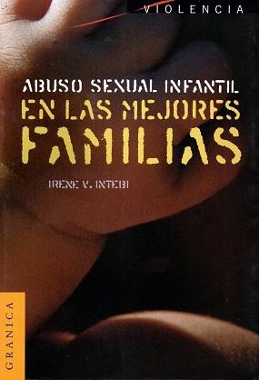 ABUSO SEXUAL INFANTIL EN LAS MEJORES FAMILIAS | 9789506412524 | INTEBI,IRENE V. | Llibreria Geli - Llibreria Online de Girona - Comprar llibres en català i castellà