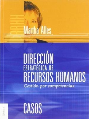 DIRECCION ESTRATEGICA DE RECURSOS HUMANOS(CASOS) | 9789506414382 | ALLES,MARTHA ALICIA | Llibreria Geli - Llibreria Online de Girona - Comprar llibres en català i castellà
