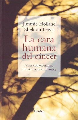 LA CARA HUMANA DEL CANCER | 9788425423086 | HOLLAND,JIMMIE ; LEWIS,SHELDON | Llibreria Geli - Llibreria Online de Girona - Comprar llibres en català i castellà