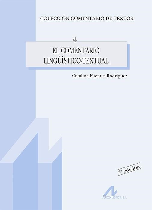EL COMENTARIO LINGUISTICO-TEXTUAL | 9788476352892 | FUENTES RODRIGUEZ,CATALINA | Libreria Geli - Librería Online de Girona - Comprar libros en catalán y castellano