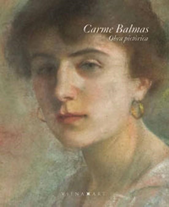 CARME BALMAS.OBRA PICTORICA | 9788483306758 | Llibreria Geli - Llibreria Online de Girona - Comprar llibres en català i castellà