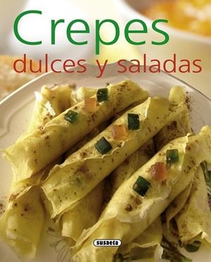 CREPES DULCES Y SALADAS | 9788467716993 | UCHA-UCHA, CARLES ALBERT | Libreria Geli - Librería Online de Girona - Comprar libros en catalán y castellano