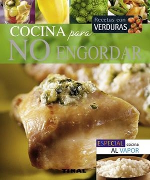 COCINA PARA NO ENGORDAR | 9788499281438 | DUPRÉ, STÉPHANE/LUCCHINI, SANDRA/NIEL, CAROLE/LUCCHINI, JOHANNA/MIGNONAC, AGNÈS | Libreria Geli - Librería Online de Girona - Comprar libros en catalán y castellano