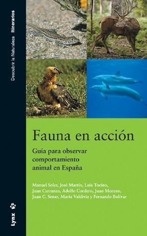 FAUNA EN ACCION | 9788496553231 | SOLER,MANUEL/MARTIN,JOSE/TOCINO,LUIS/CARRANZA,JUAN | Libreria Geli - Librería Online de Girona - Comprar libros en catalán y castellano