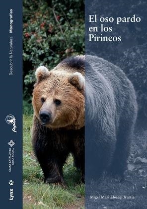 EL OSO PARDO EN LOS PIRINEOS | 9788496553569 | ELOSEGI IRURTIA,MIGEL MARI | Llibreria Geli - Llibreria Online de Girona - Comprar llibres en català i castellà