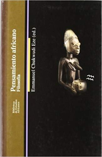 PENSAMIENTO AFRICANO-2.FILOSOFÍA | 9788472901896 | CHUKWUDI EZE,EMMANUEL | Libreria Geli - Librería Online de Girona - Comprar libros en catalán y castellano