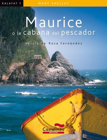 MAURICE O LA CABANA DEL PESCADOR | 9788498042283 | SHELLEY,MARY | Libreria Geli - Librería Online de Girona - Comprar libros en catalán y castellano