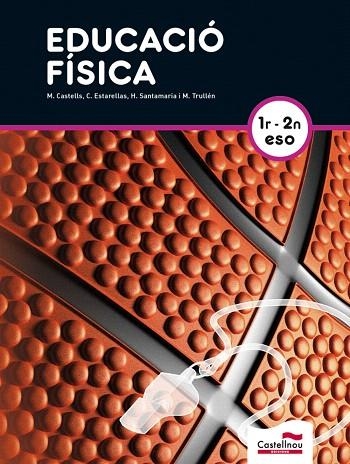 EDUCACIO FISICA 1 I 2 D'ESO | 9788498045420 | MANUEL CASTELLS RUBIO/CARME ESTARELLAS ROCA/HELENA SANTAMARIA ORTEGA/MARÍA MONTSERRAT TRULLÉN FELIU | Libreria Geli - Librería Online de Girona - Comprar libros en catalán y castellano