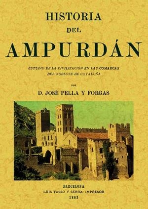 HISTORIA DEL AMPURDAN.ESTUDIO DE LA CIVILIZACION EN LAS COMARCAS DEL NORESTE DE CATALUÑA | 9788497613729 | PELLA FORGAS,JOSÉ | Llibreria Geli - Llibreria Online de Girona - Comprar llibres en català i castellà