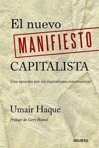 EL NUEVO MANIFIESTO CAPITALISTA.UNA APUESTA POR UN CAPITALISMO CONSTRUCTIVO | 9788423409501 | HAQUE,UMAIR/HAMEL,GARY (PROL) | Libreria Geli - Librería Online de Girona - Comprar libros en catalán y castellano